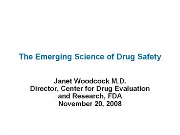 The Emerging Science of Drug Safety