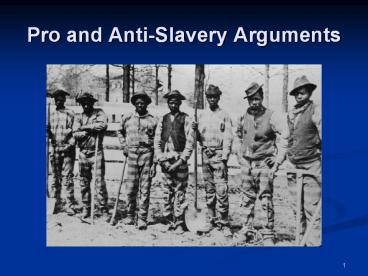 Pro and Anti-Slavery Arguments