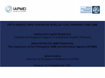 FIFTH ANNUAL WIPO FORUM ON INTELLECTUAL PROPERTY AND SME