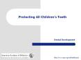 Protecting All Children’s Teeth PowerPoint PPT Presentation