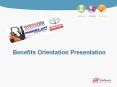 Benefits Orientation Presentation PowerPoint PPT Presentation