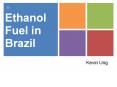 Ethanol Fuel in Brazil PowerPoint PPT Presentation