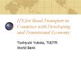 ITS for Road Transport in Countries with Developing and Transitional Economy PowerPoint PPT Presentation