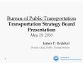 Bureau of Public Transportation Transportation Strategy Board Presentation May 19, 2010 PowerPoint PPT Presentation