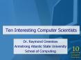 Ten Interesting Computer Scientists PowerPoint PPT Presentation