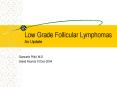 Low Grade Follicular Lymphomas An Update Giancarlo Pillot PowerPoint PPT Presentation