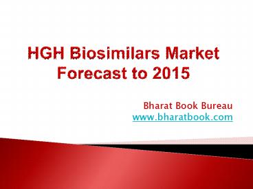 HGH Biosimilars Market Forecast to 2015