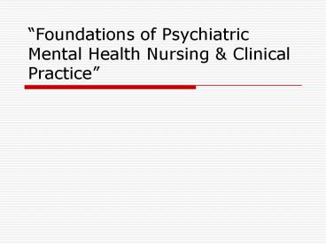 Foundations of Psychiatric Mental Health Nursing & Clinical Practice
