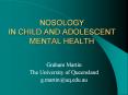 NOSOLOGY IN CHILD AND ADOLESCENT MENTAL HEALTH PowerPoint PPT Presentation