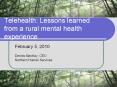 Telehealth: Lessons learned from a rural mental health PowerPoint PPT Presentation