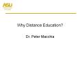 Why Distance Education? PowerPoint PPT Presentation