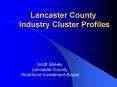 Lancaster County Industry Cluster Profiles PowerPoint PPT Presentation