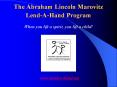 The Abraham Lincoln Marovitz Lend-A-Hand Program PowerPoint PPT Presentation