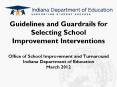 Guidelines and Guardrails for Selecting School Improvement Interventions Office of School Improvement and Turnaround Indiana Department of Education March 2012 PowerPoint PPT Presentation
