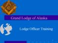 Grand Lodge of Alaska Lodge Officer Training * * Planning PowerPoint PPT Presentation