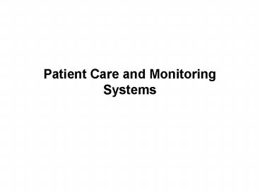 PPT โ Patient Care and Monitoring Systems PowerPoint presentation ...