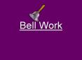 Bell Work PowerPoint PPT Presentation