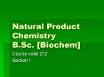 Natural Product Chemistry B.Sc. [Biochem] PowerPoint PPT Presentation