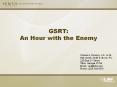 GSRT: An Hour with the Enemy PowerPoint PPT Presentation