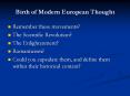 Birth of Modern European Thought Remember these movements PowerPoint PPT Presentation