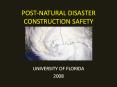 POST-NATURAL DISASTER CONSTRUCTION SAFETY PowerPoint PPT Presentation