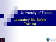 University of Toledo Laboratory Bio-Safety Training