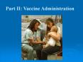 Vaccine Administration  Part 1: Schedules, Screening & Administering  PowerPoint PPT Presentation