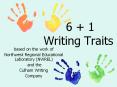 6 + 1 Writing Traits PowerPoint PPT Presentation