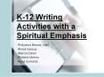 K-12 Writing Activities with a Spiritual Emphasis PowerPoint PPT Presentation