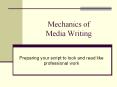 Mechanics of Media Writing PowerPoint PPT Presentation