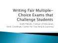 Writing Fair Multiple-Choice Exams that Challenge Students PowerPoint PPT Presentation