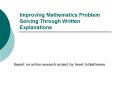 Improving Mathematics Problem Solving Through Written Explanations PowerPoint PPT Presentation