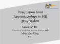 Progression from Apprenticeships to HE progression PowerPoint PPT Presentation