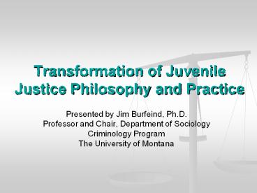Transformation of Juvenile Justice Philosophy and Practice