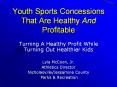 Youth Sports Concessions That Are Healthy And Profitable PowerPoint PPT Presentation