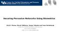 Securing Pervasive Networks Using Biometrics PowerPoint PPT Presentation