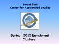 Spring, 2012 Enrichment Clusters PowerPoint PPT Presentation