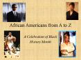 African Americans from A to Z PowerPoint PPT Presentation