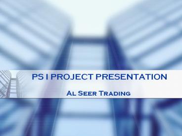 PS I PROJECT PRESENTATION