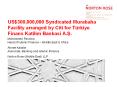 US$300,000,000 Syndicated Murabaha Facility arranged by Citi for Tьrkiye Finans Katilim Bankasi A.S. PowerPoint PPT Presentation