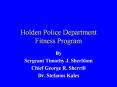 Holden Police Department Fitness Program PowerPoint PPT Presentation
