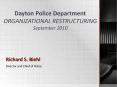 Dayton Police Department ORGANIZATIONAL RESTRUCTURING September 2010 PowerPoint PPT Presentation