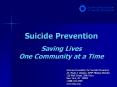 Suicide Prevention Saving Lives One Community at a Time PowerPoint PPT Presentation