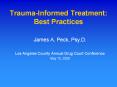 Trauma-Informed Treatment: Best Practices PowerPoint PPT Presentation