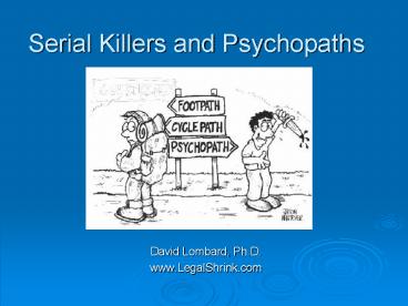 Serial Killers and Psychopaths