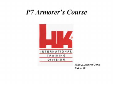 P7 Armorer’s Course