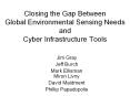 Closing the Gap Between Global Environmental Sensing Needs and Cyber Infrastructure Tools PowerPoint PPT Presentation