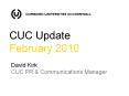 David Kirk  CUC PR & Communications Manager PowerPoint PPT Presentation