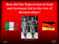 How did the Depression in Italy and Germany led to the rise of dictatorships? PowerPoint PPT Presentation