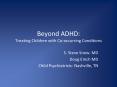 Beyond ADHD: Treating Children with Co-occurring Conditions PowerPoint PPT Presentation